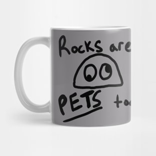 Rocks are pets too. Mug